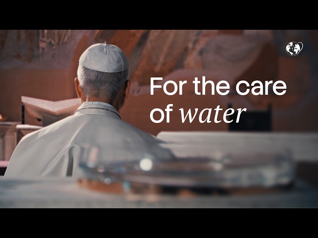 For the care of water - September 2026 | The Pope Prayer Video