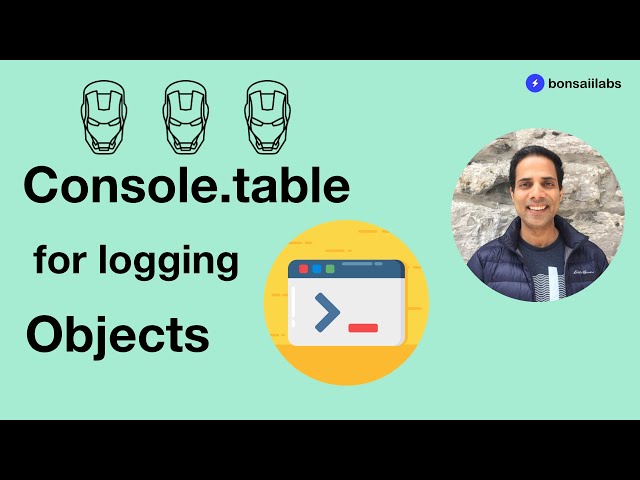 Logging JavaScript Objects using console.table