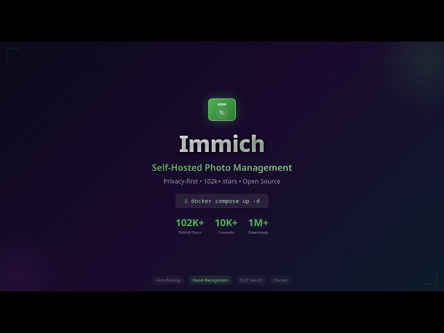 Immich - Self-Hosted Photo & Video Management Tutorial