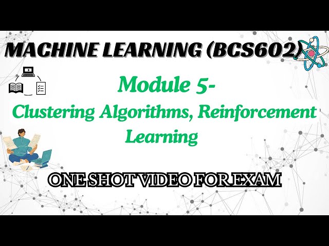 ML MODULE 5 BCS602 ONE SHOT VIDEO - MACHINE LEARNING | 22 Scheme VTU 6th SEM CSE #BCS602 #ANN #VTU