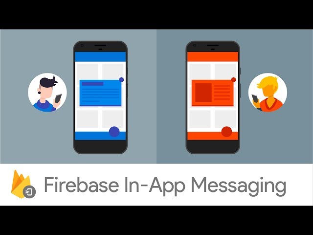 Firebase In-App Messaging: Engage active app users with contextual messages