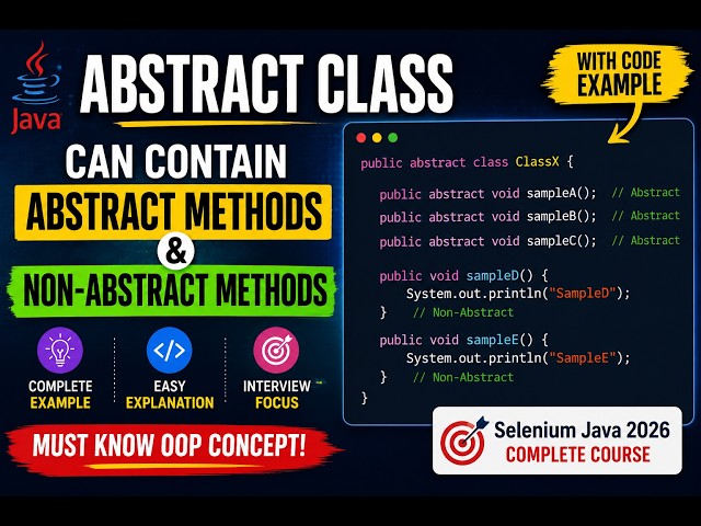 290.abstract classes can contain abstract methods & non abstract methods in Java(Selenium Java 2026)