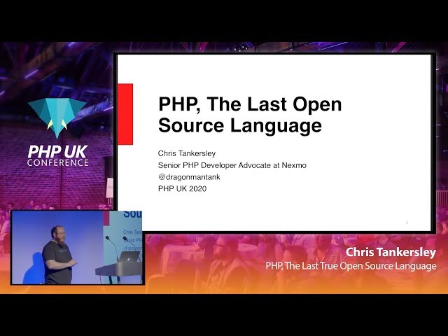 PHP, The Last True Open Source Language - Chris Tankersley - PHP UK 2020