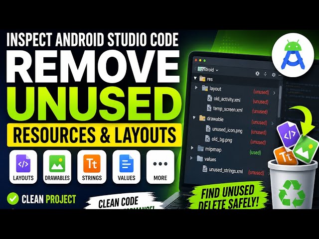 Inspect Android Studio Code & Remove Unused Resources and Layouts | Clean Up Your Project