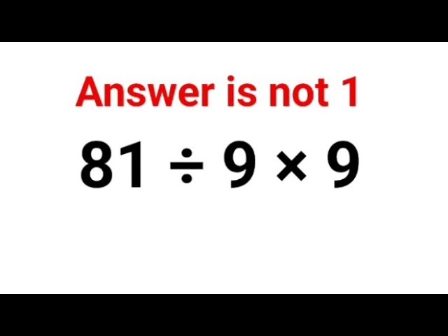 81 ÷ 9 × 9 The answer is not 1. 99% got it wrong! Ukraine Math Test #math #percentages #ukraine