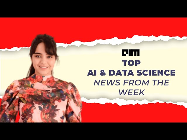 Episode 4 - Top AI & DataScience News from the week | 6th June 2020