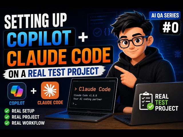 Setting Up Copilot + Claude Code on a Real Test Project | AI QA Series #0