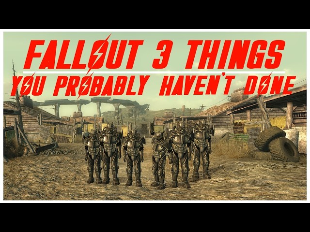 Fallout 3 Things You Probably Haven't Done