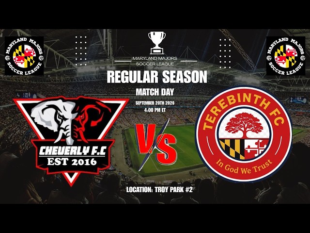 MMSL REGULAR SEASON: CHEVERLY FC vs TEREBINTH FC | 09/20/26