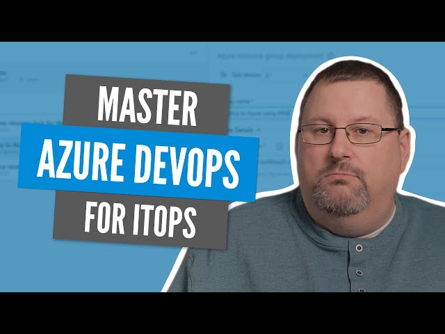 Why ITOps should 💘 Azure DevOps (AND WHY YOU PROBABLY DON’T)