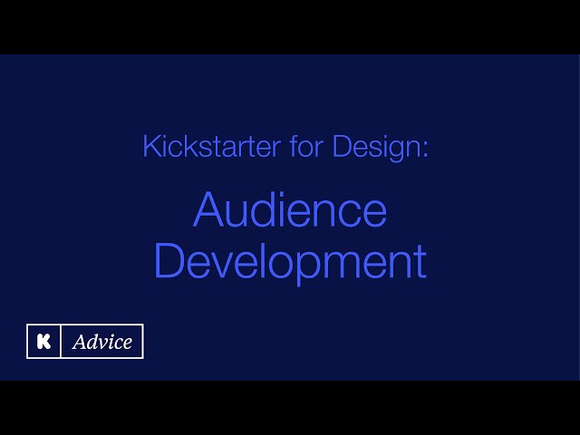 Kickstarter for Design: Audience Development