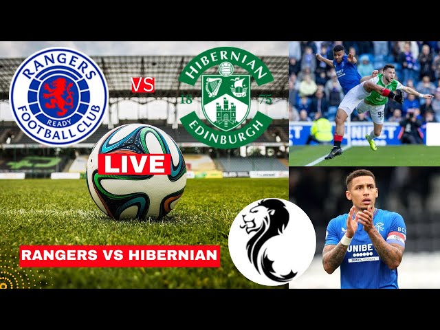 Rangers vs Hibernian Live Stream Scottish Premiership Football Match Score Commentary Highlights FC
