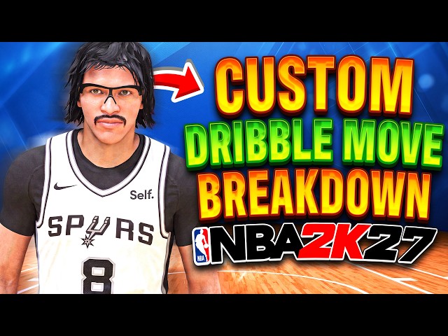 NBA 2K27 Best Dribble Moves Tutorial Customization Upgrades Full Breakdown