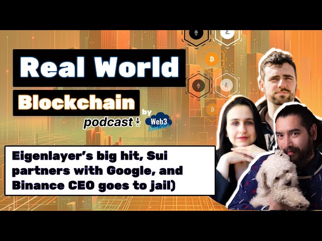Eigenlayer's big hit, Sui partners with Google, and Binance CEO goes to jail