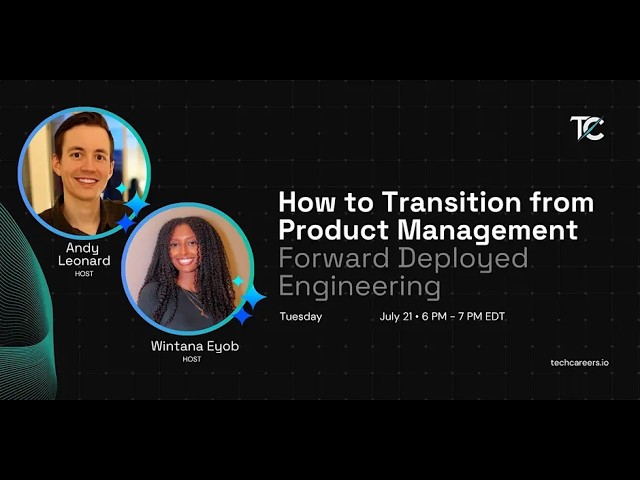 How to Transition from Product Management to Forward Deployed Engineering