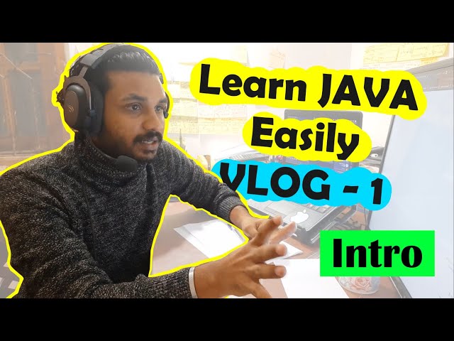 Learn JAVA with AJ | Sinhala | Vlog - 1 Intro | Different Way of Learning (Simple Learning) | 2021