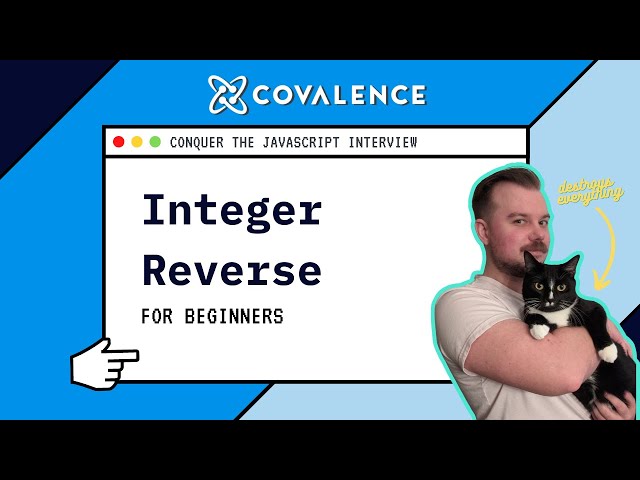 Conquer the JavaScript Interview: Integer Reverse [Beginner Skill Level]