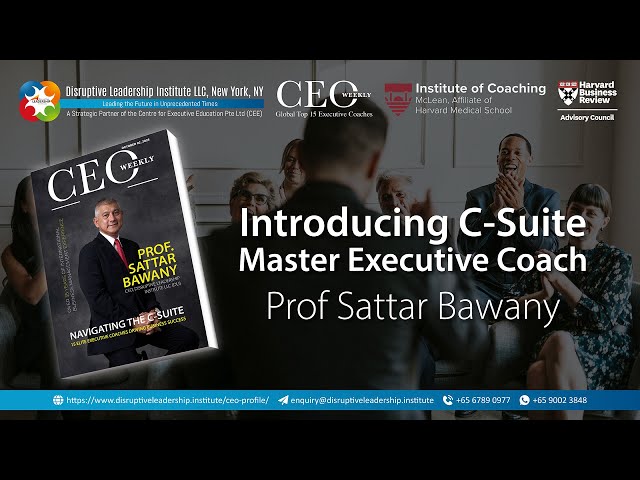 Introducing DLI & CEE C Suite Certified Master Executive Coach - Prof Sattar Bawany, CMEC