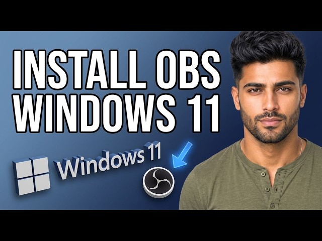 How to Install Obs on Windows 11 [Updated 2026]