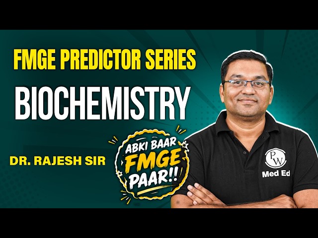 FMGE Predictor Series | Biochemistry | Dr. Rajesh Sir  | FMGE 2026