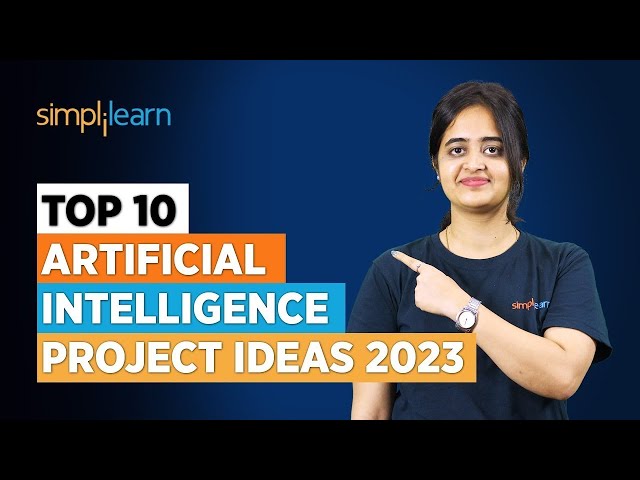 Top 10 Artificial Intelligence Project Ideas 2026 | Best AI Projects Ideas For Resume | Simplilearn