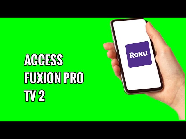 How to Access FUXION PRO TV 2 on ROKU TV