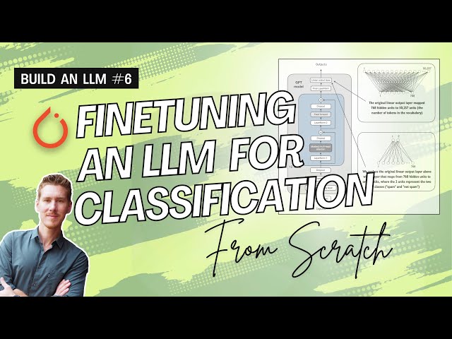 Build an LLM from Scratch 6: Finetuning for Classification
