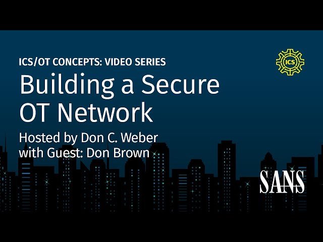 Building a Secure OT Network | SANS ICS Concepts