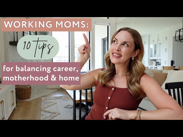 10 Tips for Working Moms: How I stopped feeling overwhelmed and balanced my 9-5 job,  kids, and life