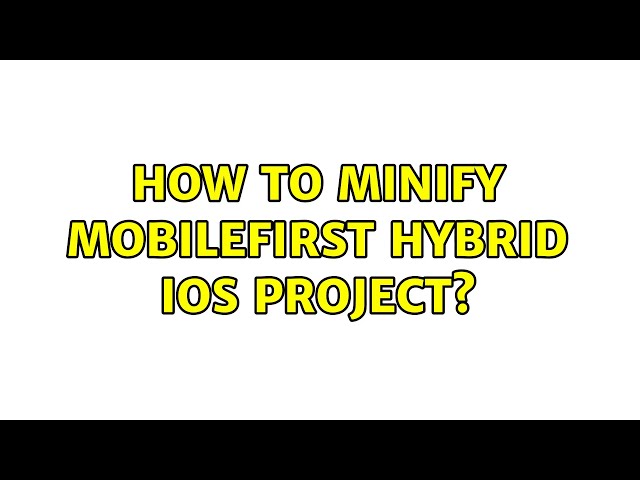 How to minify MobileFirst hybrid iOS project?
