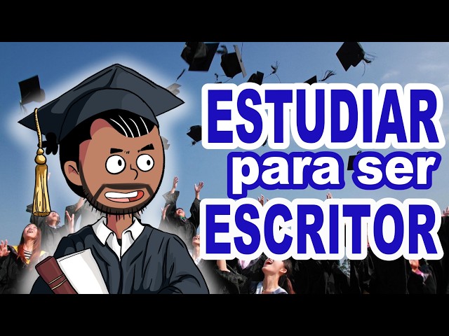¿Qué ESTUDIAS para ser ESCRITOR?