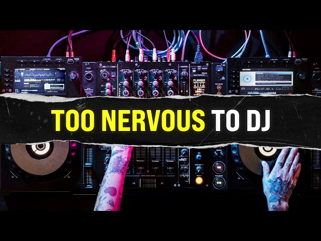 Too Nervous to DJ? How to Beat DJ Anxiety Before Your First Set