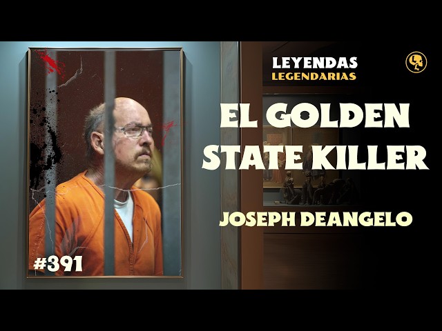 Joseph DeAngelo: El Golden State Killer - 391 (con: Meny Saenz)