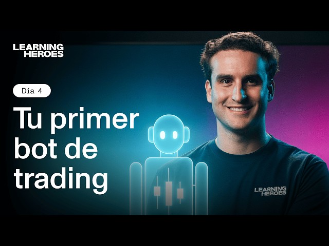 Cómo crear tu primer bot de trading algorítmico desde cero | Trading Heroes Live Día 4