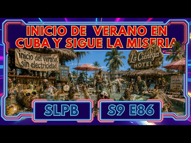 Analizamos el Inicio del verano en Cuba y la continuidad de la Miseria | Podcast 6.1.26 S9.E86