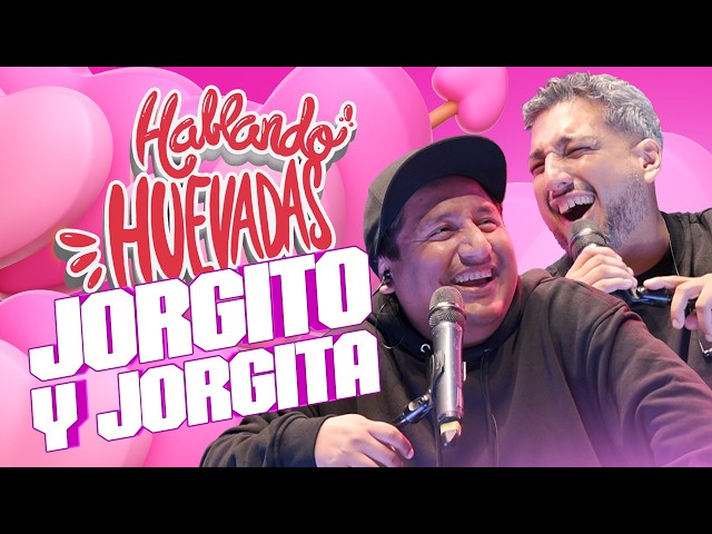 Bonus Track HABLANDO HUEVADAS - Undécima Temporada [JORGITO Y JORGITA]