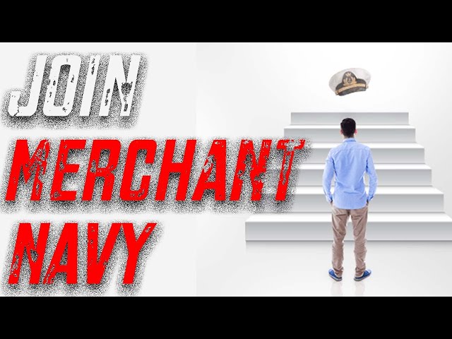 How To JOIN MERCHANT NAVY