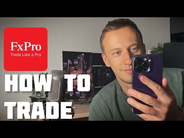 How to Trade on FxPro? A Complete Guide for Beginners and Beyond 🚀