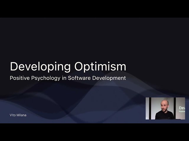 Vito Milana - Developing Optimism — Positive Psychology in Software Development (2025)