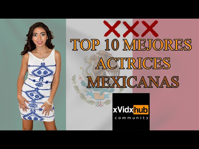 Top 10 mejores actrices n0p0r de México