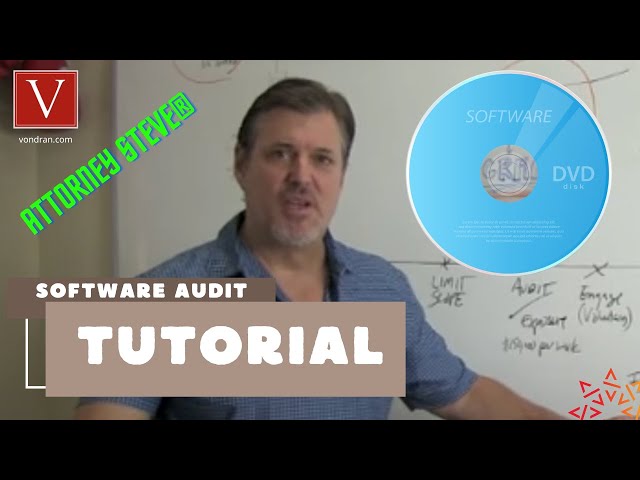 Attorney Steve's Software audit process tutorial  [Part 2 of 2]
