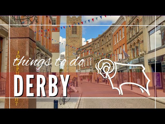 Derby England Things To Do