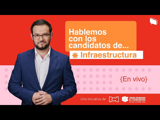 🔴Hablemos con los candidatos de Infraestructura