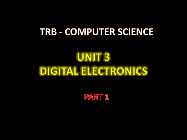 TRB COMPUTER SCIENCE | UNIT 2| DIGITAL ELECTRONICS