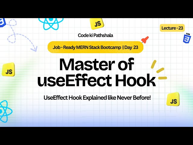 🔴 LIVE: React useEffect Hook Explained In-Depth | Side Effects & Lifecycle | MERN Bootcamp