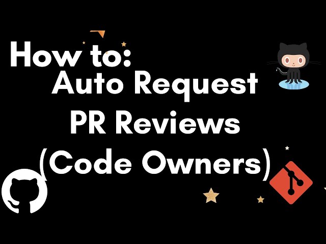 Github: How to auto request PR reviews ( Code Owners for Pull Requests )