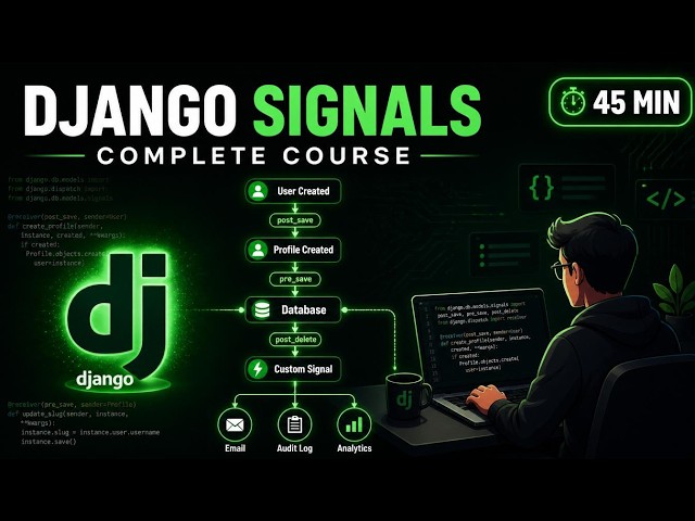 Django Signals Complete Course | Master Django Signals from Scratch