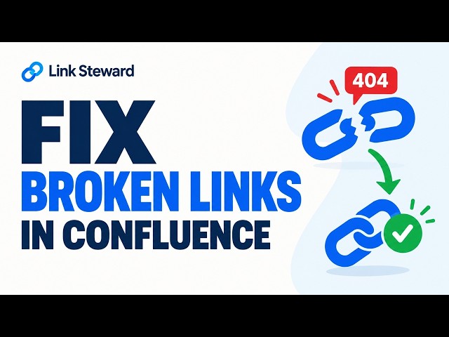 Find & Fix Broken Links in Confluence Cloud | Link Steward Tutorial