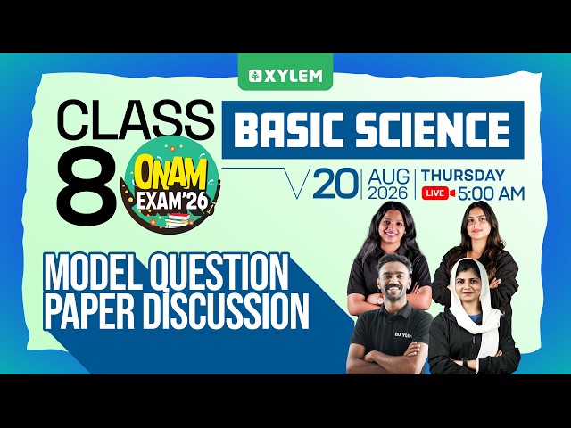 Class 8 Onam Exam 2026 - Basic Science : Model Question Paper Discussion | Xylem Class 8
