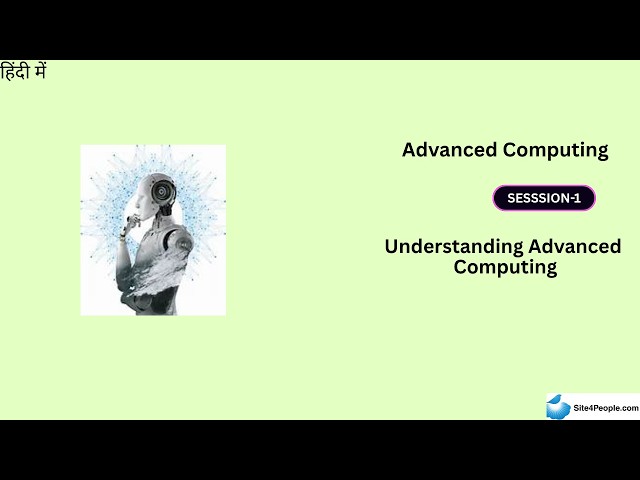 Advanced Computing Trainee Session 1 : Understanding Advanced Computing